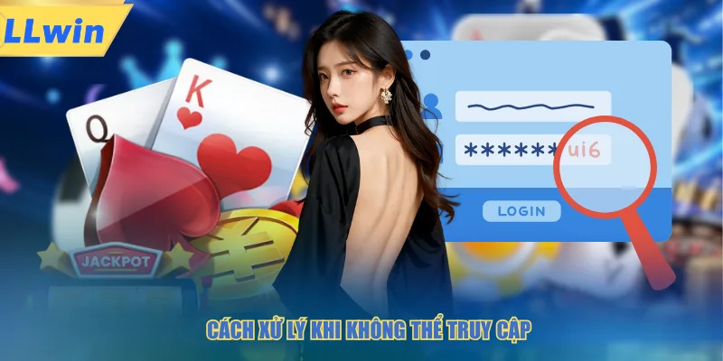 Cách xử lý khi không thể truy cập