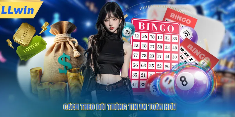 Cách theo dõi thông tin an toàn hơn
