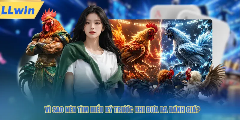 Vì sao nên tìm hiểu kỹ trước khi đưa ra đánh giá